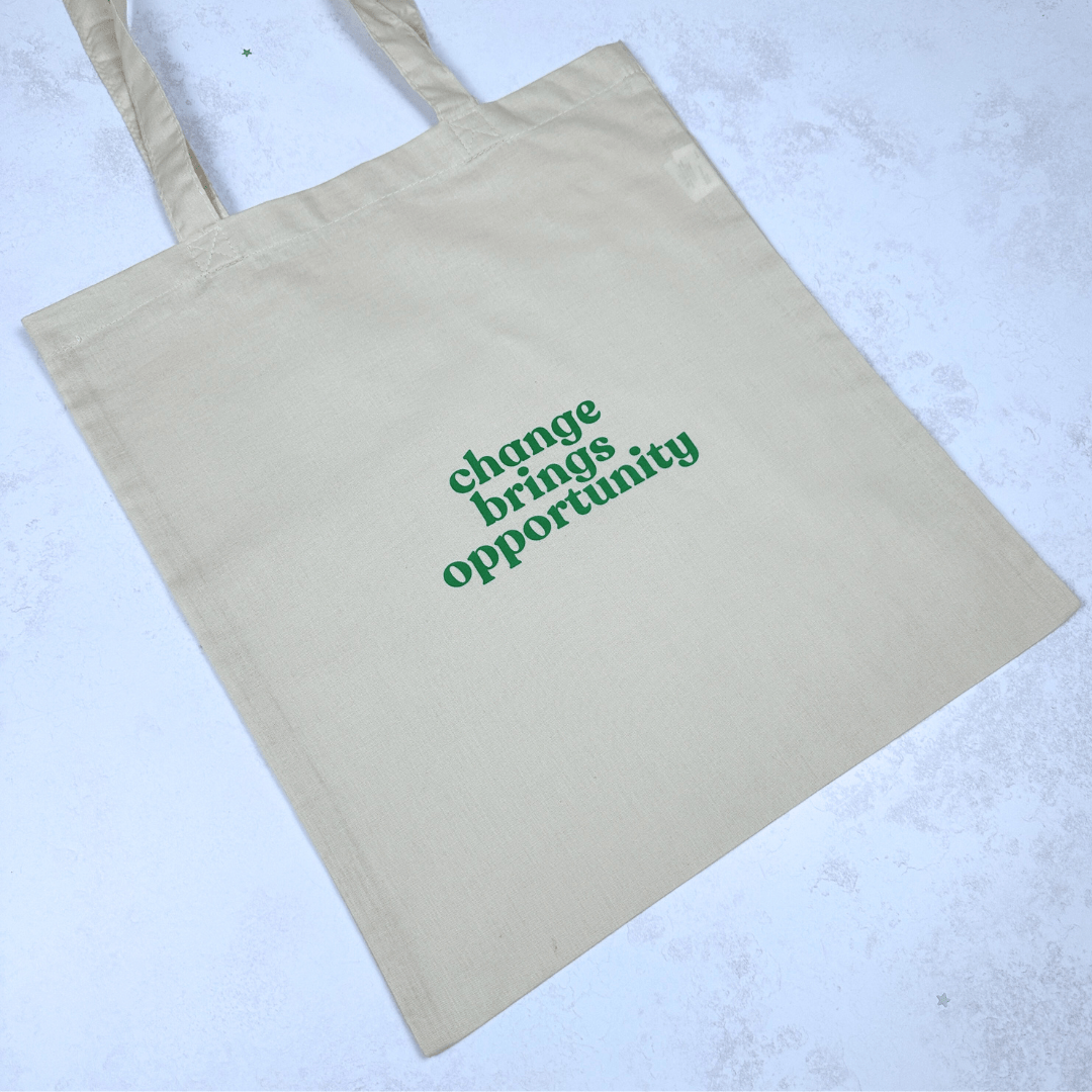 Change Brings Opportunity Tote Bag - EOS BOX